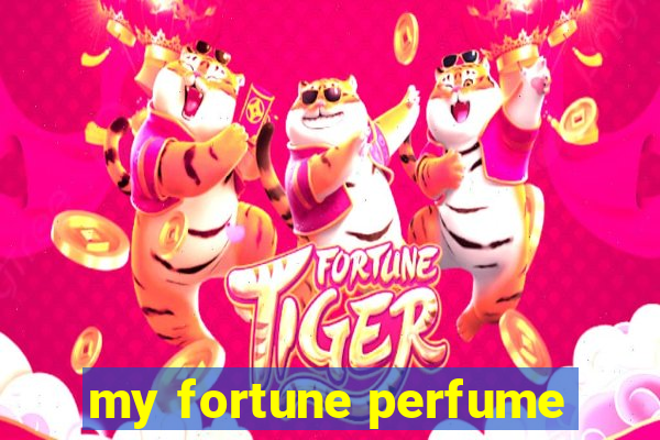 my fortune perfume